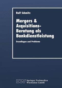 Mergers & Acquisitions-Beratung als Bankdienstleistung - Schmitz, Ralf