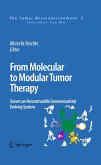 From Molecular to Modular Tumor Therapy: