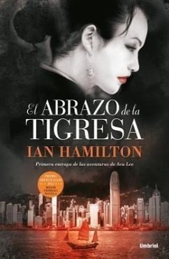 El Abrazo de la Tigresa = The Embrace of the Tigress - Hamilton, Ian, Qc