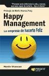 Happy management : la empresa de hacerte feliz - Vivancos Giménez, Martín