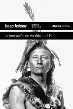 La formación de América del Norte : desde los tiempos primitivos hasta 1763 - Asimov, Isaac