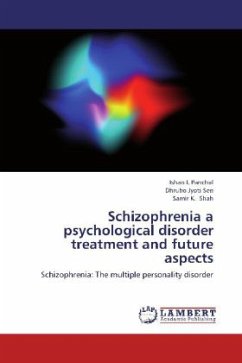 Schizophrenia a psychological disorder treatment and future aspects - Panchal, Ishan I.;Sen, Dhrubo Jyoti;Shah, Samir K.