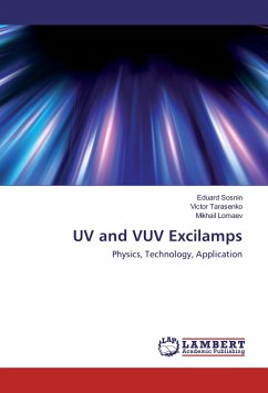 UV and VUV Excilamps - Sosnin, Eduard;Tarasenko, Victor;Lomaev, Mikhail
