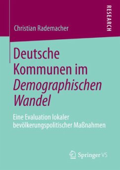 Deutsche Kommunen im Demographischen Wandel - Rademacher, Christian
