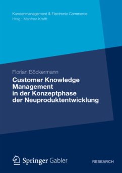 Customer Knowledge Management in der Konzeptphase der Neuproduktentwicklung - Böckermann, Florian