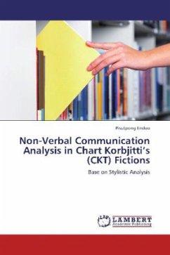 Non-Verbal Communication Analysis in Chart Korbjitti's (CKT) Fictions