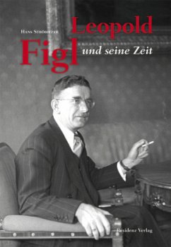 Leopold Figl und seine Zeit - Ströbitzer, Hans