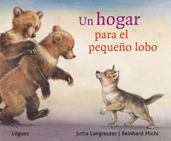 Un hogar para el pequeño lobo - Rodríguez López, L.; Langreuter, Jutta