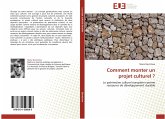 Comment monter un projet culturel ? Comment monter un projet culturel ?