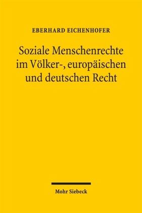 Soziale Menschenrechte im Völker-, europäischen und deutschen Recht Soziale Menschenrechte im Völker-, europäischen und deutschen Recht