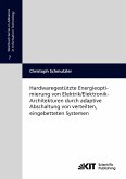 Hardwaregestützte Energieoptimierung von Elektrik/Elektronik-Architekturen durch adaptive Abschaltung von verteilten, eingebetteten Systemen Hardwaregestützte Energieoptimierung von Elektrik/Elektronik-Architekturen durch adaptive Abschaltung von verteilten, eingebetteten Systemen