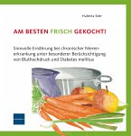 Am besten frisch gekocht! Am besten frisch gekocht!