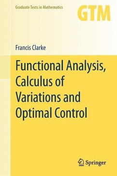 Functional Analysis, Calculus of Variations and Optimal Control - Clarke, Francis