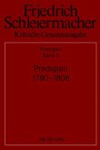 Predigten 1790-1808 / Friedrich Schleiermacher: Kritische Gesamtausgabe. Predigten Abt.3 Predigten, Abteilung III. Band 3