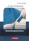 Behandlungsassistenz in der Arztpraxis, Schülerbuch / ... in der Arztpraxis - Neubearbeitung