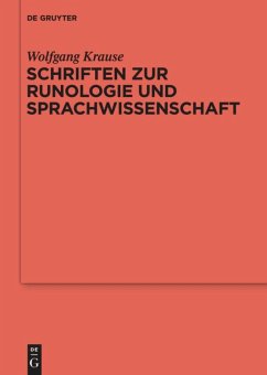 Schriften zur Runologie und Sprachwissenschaft - Krause, Wolfgang