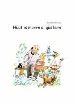 Hüüt is morrn al güstern - Würdemann, Fred