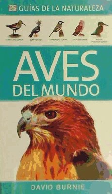 Aves del mundo : guías de la naturaleza - Burnie, David