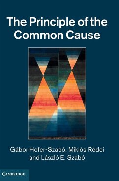 The Principle of the Common Cause - Hofer-Szabó, Gábor; Rédei, Miklós; Szabó, László E.