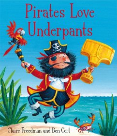 Pirates Love Underpants - Freedman, Claire