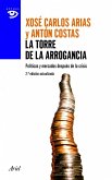 La torre de la arrogancia La torre de la arrogancia