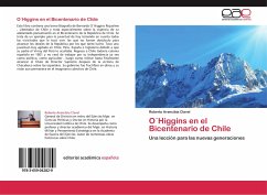 O´Higgins en el Bicentenario de Chile - Arancibia Clavel, Roberto