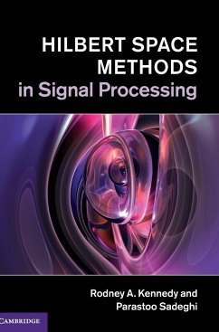 Hilbert Space Methods in Signal Processing - Kennedy, Rodney A.; Sadeghi, Parastoo