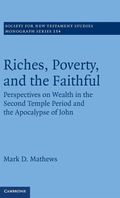 Riches, Poverty, and the Faithful - Mathews, Mark D.