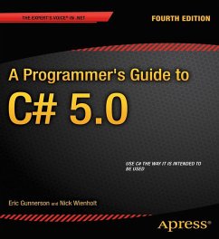 A Programmer's Guide to C# 5.0 - Gunnerson, Eric;Wienholt, Nick