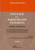 Guía fácil de la participación ciudadana : manual de gestión para el fomento de la participación en ayuntamientos y asociaciones