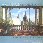 Azoteas de Barcelona : entre el cielo y la tierra