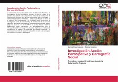 Investigación Acción Participativa y Cartografía Social