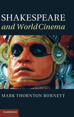 Shakespeare and World Cinema - Burnett, Mark Thornton; Thornton Burnett, Mark