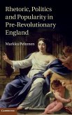 Rhetoric, Politics and Popularity in Pre-Revolutionary England