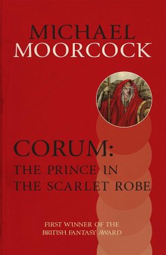 Corum: The Prince in the Scarlet Robe - Moorcock, Michael