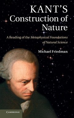 Kant's Construction of Nature - Friedman, Michael