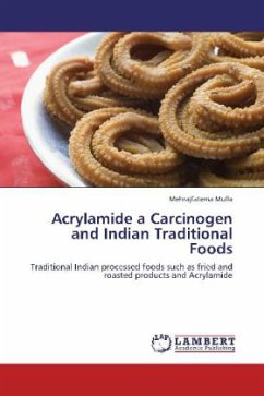 Acrylamide a Carcinogen and Indian Traditional Foods