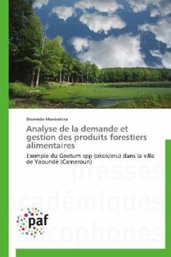 Analyse de la demande et gestion des produits forestiers alimentaires Analyse de la demande et gestion des produits forestiers alimentaires