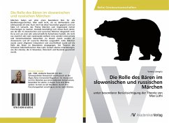 Die Rolle des Bären im slowenischen und russischen Märchen - Liengitz, Verena