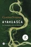 Ayahuasca : la enredadera del río celestial