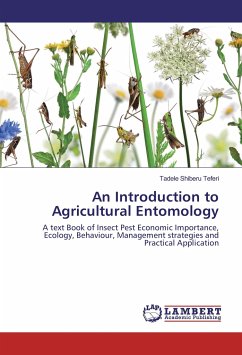 An Introduction to Agricultural Entomology - Shiberu Teferi, Tadele