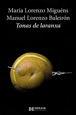 Tonas de laranxa - Lorenzo Miguéns, María; Lorenzo Baleirón, Manuel