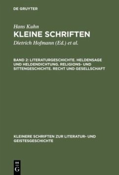 Literaturgeschichte. Heldensage und Heldendichtung. Religions- und Sittengeschichte. Recht und Gesellschaft - Kuhn, Hans