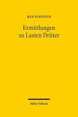 Ermittlungen zu Lasten Dritter Ermittlungen zu Lasten Dritter