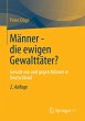 Männer - die ewigen Gewalttäter? - Bild 1