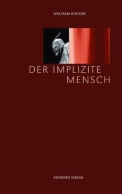 Der implizite Mensch - Hogrebe, Wolfram