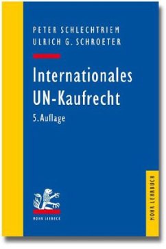 Internationales UN-Kaufrecht (UNK) - Schlechtriem, Peter; Schroeter, Ulrich G.