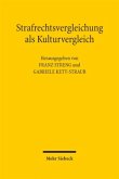 Strafrechtsvergleichung als Kulturvergleich