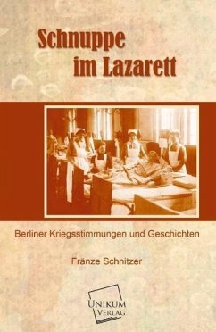 Schnuppe im Lazarett - Schnitzer, Fränze