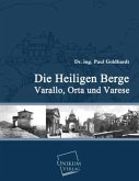 Die heiligen Berge Varallo, Orta und Varese